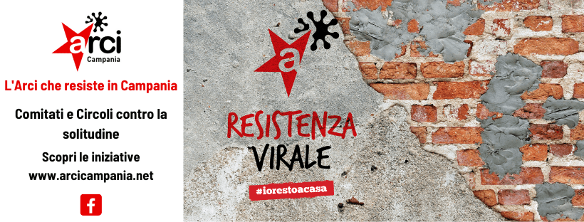 Resistenza Virale: l'Arci che resiste in Campania